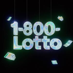 1-800-LOTTO (feat. KOZI & Richy Milly) (Explicit)