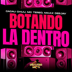 Botando Lá Dentro (Explicit)