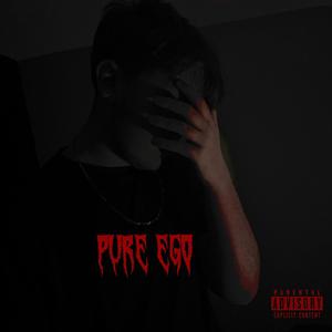 Pure Ego (Get It) [Explicit]