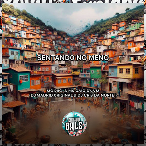 Sentando no Meno (Explicit)