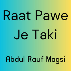 Raat Pawe Je Taki