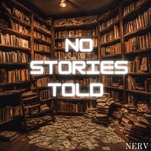 No Stories Told (Explicit)