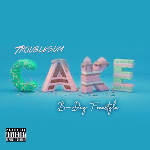 Cake - B-Day Freestyle (Explicit)