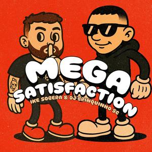 MEGA SATISFACTION