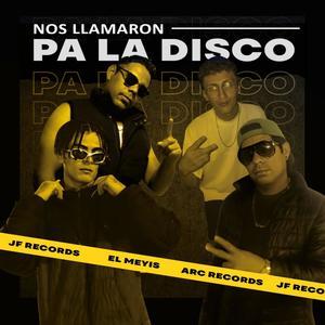 Nos llamaron pa la disco/JF récords/El Meyis