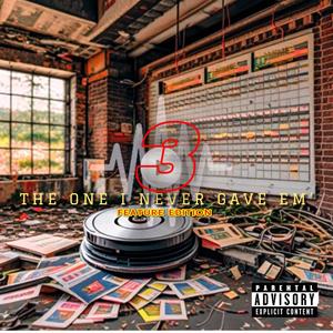 The One That I Never Gave 'Em 3 (Explicit)