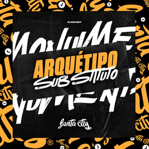 Arquétipo Substituto (Explicit)