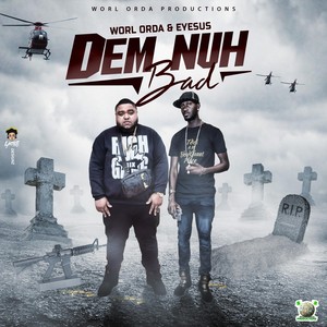 Dem Nuh Bad (feat. Eyesus) [Explicit]