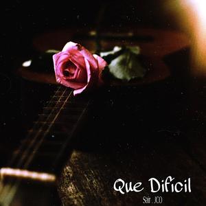 Que Dificil (feat. JCO)