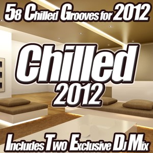 Chilled 2012 - Essential Chillout Classics from Ibiza Del Mar to Sunset Cafe Lounge Sessions.