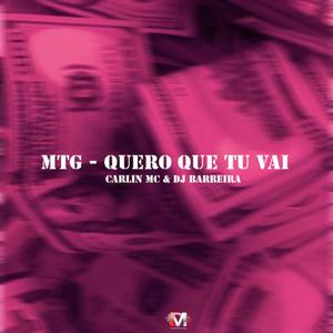 Mtg (Quero Que Tu Vai) (feat. Carlin Mc & Dj Barreira) (Explicit)