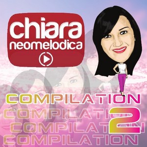 Chiara Neomelodica Compilation, Vol. 2