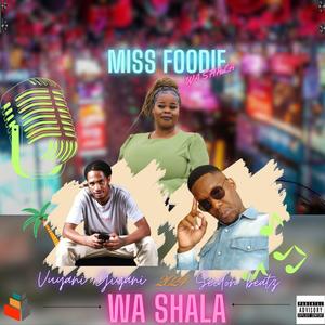 wa shala (feat. Miss Foodie & Seidon Beats)