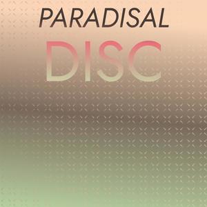 Paradisal Disc