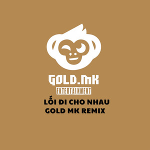 LỐI ĐI CHO NHAU (Remix)