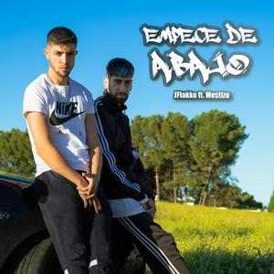 Empeze de abajo (JFlakko & mestizo) (Explicit)