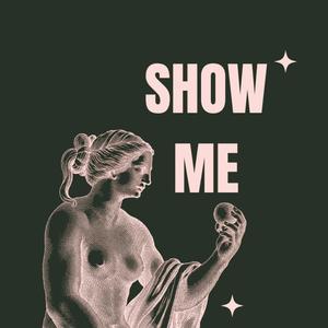 Show me (Explicit)