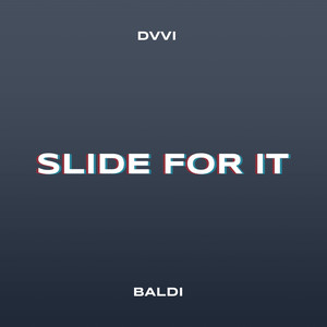 Slide for It (Explicit)