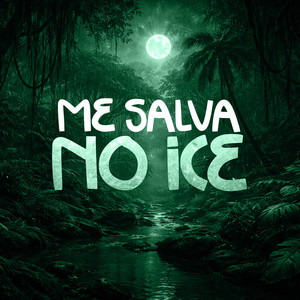 ME SALVA NO ICE (Explicit)