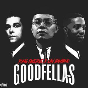 GOOD FELLAS (Explicit)