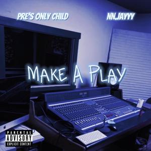 Make A Play (feat. NN.Jayyy) [Explicit]