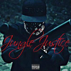 Jungle Justice (Explicit)