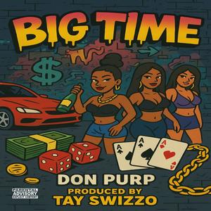 Big Time (feat. Don Purp) (Explicit)