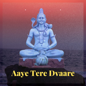 Aaye Tere Dvaare