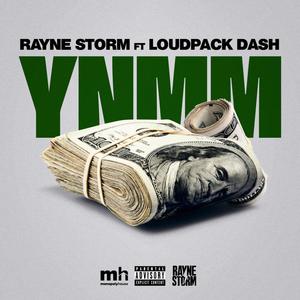 Ynmm(feat. Loudpack Dash) (Explicit)