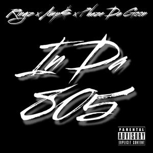 In Da 805 (feat. Phaze Da Goon) [Explicit]