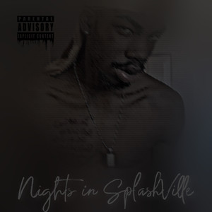 Nights In Splashville (Explicit)