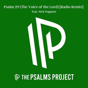 Psalm 29 (The Voice of the Lord) [Radio Remix] [feat. Nick Poppens]