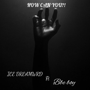 How Can You?! (Explicit)