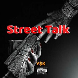 STREET TALK (Explicit)