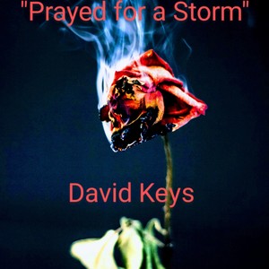 Prayed For A Storm (Explicit)