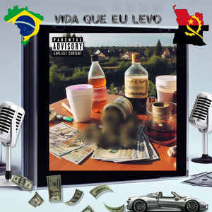 Vida Que Eu Levo (Explicit)