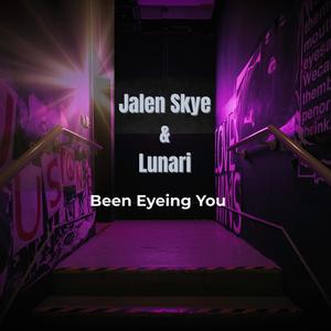 Been Eyeing You