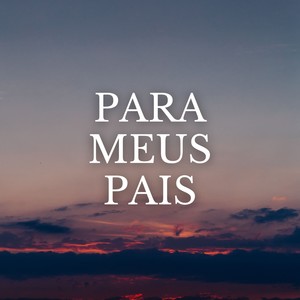 Para Meus Pais