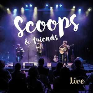 Scoops & Friends Live