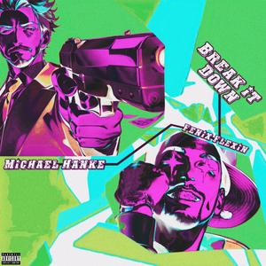 Break It Down (feat. Fenix Flexin) (Explicit)