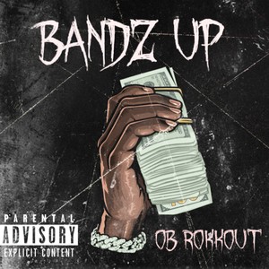 Bandz Up (Explicit)