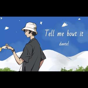 tell me bout it (Explicit)