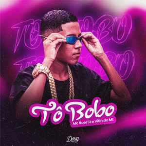 Tô Bobo (Explicit)