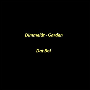 Dimmelåt Garden (Explicit)
