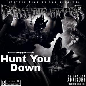 Hunt You Down (feat. Ishue$) (Explicit)
