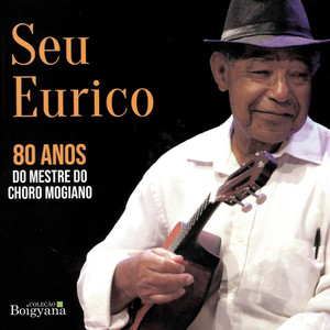 80 Anos do Mestre do Choro Mogiano