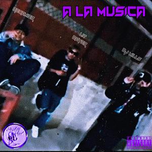 A LA MÚSICA (Explicit)