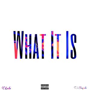 What It Is (Explicit)