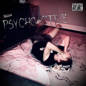 PSYCHOACTIVE (preview) [Explicit]