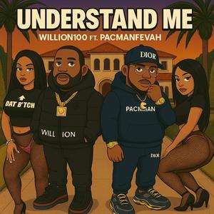 Understand Me (feat. Pacman Fevah) (Explicit)